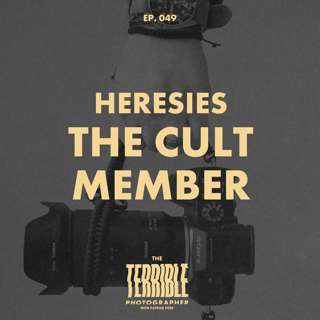 Heresies - The Cult Member - Why Your Camera Brand Doesn't Care If You're a Good Photographer