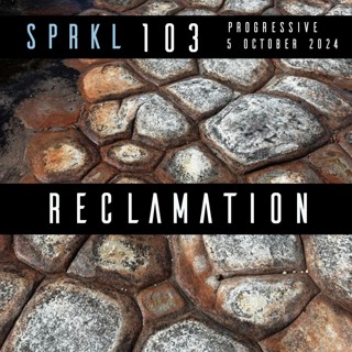SPRKL 103 RECLAMATION