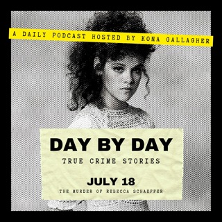 July 18 - The Murder of Rebecca Schaeffer