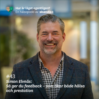 #43 Simon Elvnäs: Så ger du feedback – som ökar både hälsa och prestation