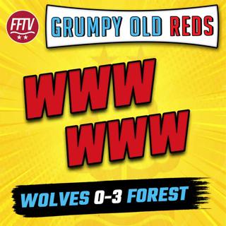 🔴 GOR | Wolves 0 - 3 Nottingham Forest | WWWWWW Bring on the Scousers!!
