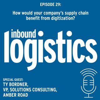IL Podcast 029: How would your company's supply chain benefit from digitization? Guest: Ty Bordner, VP, Solutions Consulting, Amber Road