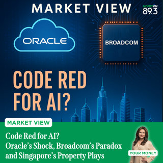Market View: Code Red for AI? Oracle’s Shock, Broadcom’s Paradox and Singapore’s Property Plays