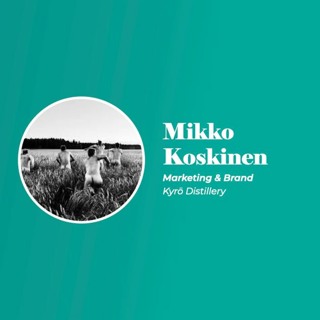 Jakso 39: Mikko Koskinen: “Et koskaan löydä omaa tyyliäsi, jos luotat vain dataan!”