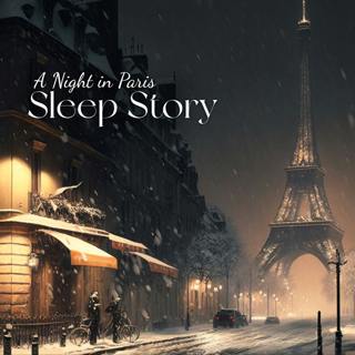 A Snowy Night in Paris: Soothing Sleep Story to Calm Mind and Body