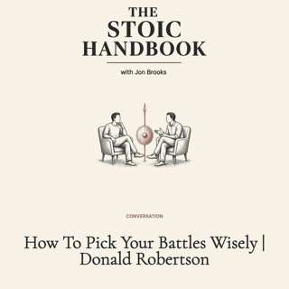 How To Pick Your Battles Wisely | Donald Robertson