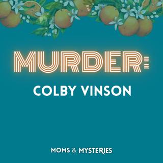 The Night He Brought Her Home: The Murder of Colby Vinson