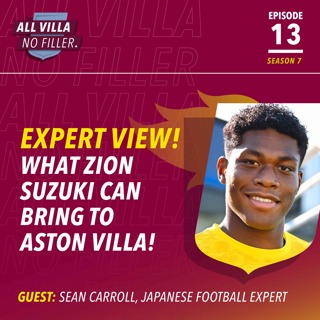 EXPERT VIEW! What Zion Suzuki can bring to Aston Villa | Guest: Sean Carroll, Japanese Football Expert