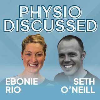 [Physio Discussed] Tackling tendinopathy: evidence, exercises, and everything in between with Dr Ebonie Rio & Dr Seth O’Neill