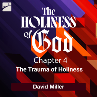 Holiness of God: The Trauma of Holiness