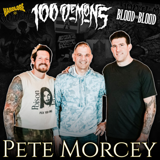 Pete Morcey: 100 Demons, Blood For Blood & The Evolution of Connecticut Hardcore