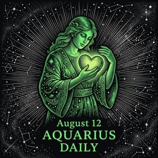 Wednesday, August 12, 2026 Aquarius Horoscope Today