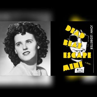 The Black Dahlia Mystery: Correcting the Narrative w/ John Ledbetter