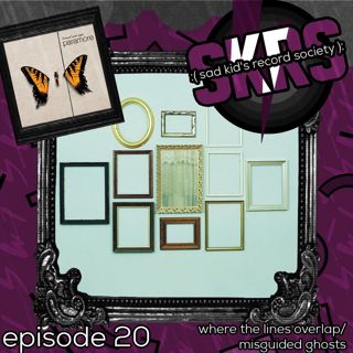 #20. Where the Lines Overlap/Misguided Ghosts