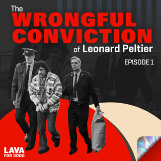 #527 The Wrongful Conviction of Leonard Peltier - Part 1