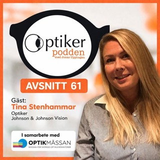 Avsnitt 61 - Optikmässan 2026 - Tina Stenhammar, Johnson & Johnson Vision