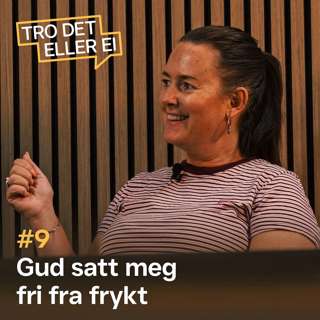 Gud satt meg fri fra frykt – Monica Valvik Sannarnes