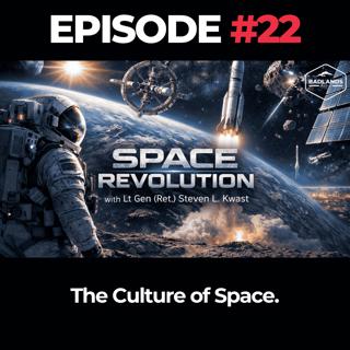 Space Revolution Ep. 22: The Culture of Space.
