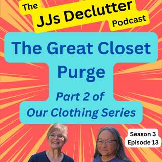 The Great Closet Purge — Keep, LETS GO, and No Sandwiches Allowed 👔 s3e13