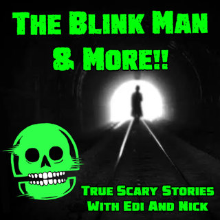 THE BLINK MAN! AND MORE!