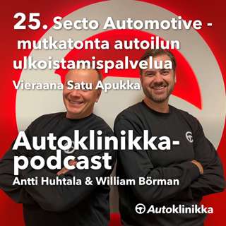 #25 - Secto Automotive - mutkatonta autoilun ulkoistamispalvelua. Vieraana Satu Apukka