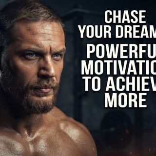 Chase Your Dreams: Powerful Motivation to Achieve More