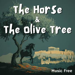 Greek Myths: The Horse & The Olive Tree - Music Free