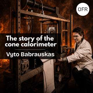 261 - The story of the Cone Calorimeter with Vyto Babrauskas