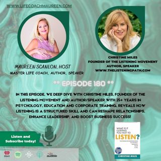 The Power of Listening: Christine Miles on Transforming Communication and Leadership Episode 180