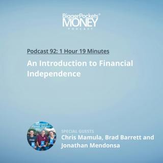 92: An Introduction to Financial Independence with Chris Mamula, Brad Barrett and Jonathan Mendonsa
