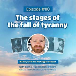 #110: The stages of the fall of Tyranny