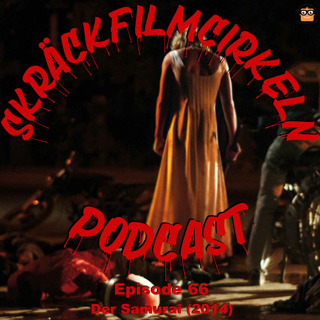 Episode 66 - Tysk skräckfilm - Der Samurai (2014)