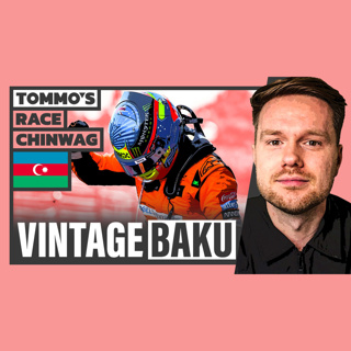 My 2024 Azerbaijan Grand Prix Race Report // Tommo's Race Chinwag