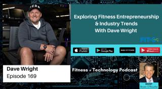 Exploring Fitness Entrepreneurship & Industry Trends With Dave Wright