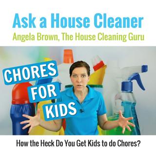 Chores - How to Get Kids to Do Chores