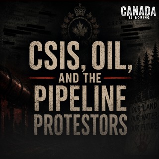 CSIS, Oil, and the Pipeline Protestors (Premium)