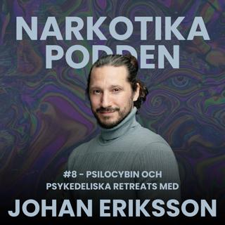 #8 - psilocybin och psykedeliska retreats med Johan Eriksson