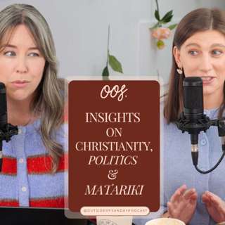 Episode 204 - Insights on Christianity, Politics & Matariki