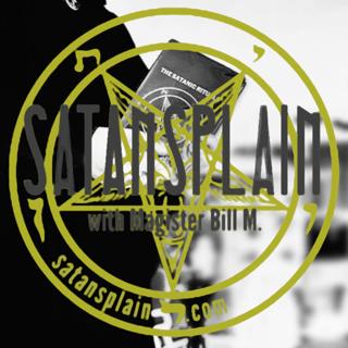 Satansplain #049 - Satanic Ritual, Part 2