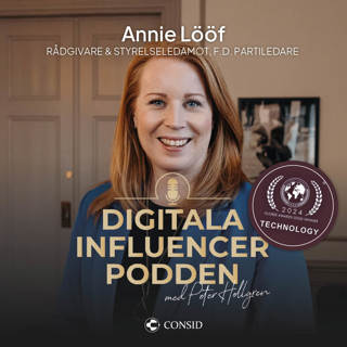 300. Annie Lööf om mod, makt och hot | Annie Lööf, Senior rådgivare & styrelseledamot, f.d. partiledare för Centerpartiet | Politik