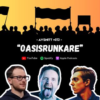 #013 - Oasisrunkare