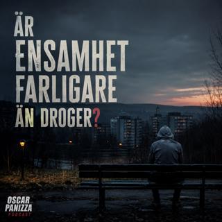 Tänk om ensamhet Är Farligare Än Droger?
