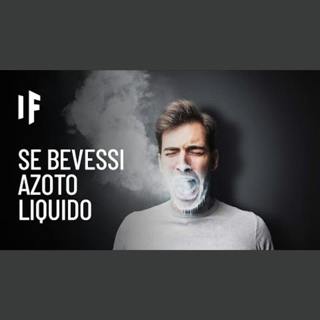 E se bevessi azoto liquido?