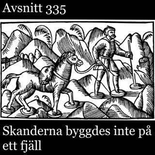 Skanderna byggdes inte på ett fjäll – #335