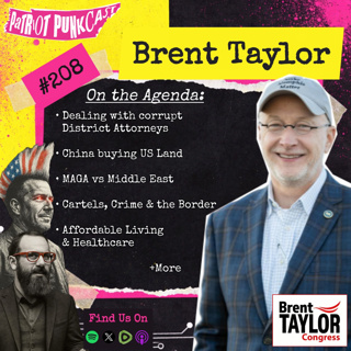 Patriot Punkcast #208 - Brent Taylor