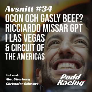 34. Ocon och Gasly Beef? Ricciardo Missar GPt i Las Vegas & Circuit of the Americas