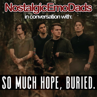 In Conversation With: So Much Hope, Buried.