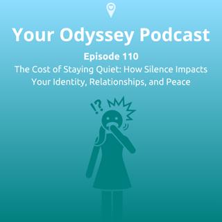 The Cost of Staying Quiet: How Silence Impacts Your Identity, Relationships, and Peace