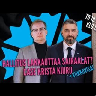 67 | Case Krista Kiuru, sairaalaverkkouudistus, opposition budjettisekoilu