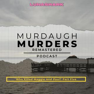 MMP Remastered #66 - Who Killed Maggie and Paul? Part Five